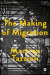 The Making of Migration