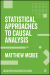 Statistical Approaches to Causal Analysis