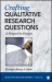 Crafting Qualitative Research Questions