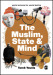 The Muslim, State and Mind