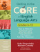 Getting to the Core of English Language Arts, Grades 6-12