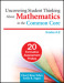 Uncovering Student Thinking About Mathematics in the Common Core, Grades K–2