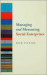 Managing and Measuring Social Enterprises