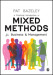 A Practical Introduction to Mixed Methods for Business and Management