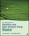 An Introduction to Statistics and Data Analysis Using Stata®