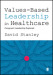 Values-Based Leadership in Healthcare